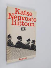 Katse Neuvostoliittoon : Neuvostoliiton-tutkimus sekä Suomen ja Neuvostoliiton välisiä yhteistyön muotoja