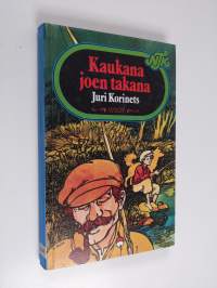 Kaukana joen takana : ensimmäinen kertomus enosta