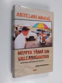 Anteeksi häiriö, mutta tämä on vallankumous : suuren harhan jatkot Latinalaisessa Amerikassa