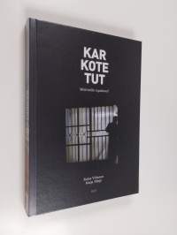 Karkotetut : mitä heille tapahtuu?
