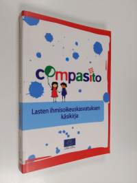Compasito : lasten ihmisoikeuskasvatuksen käsikirja