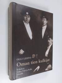 Oman tien kulkijat - veljekset Vilho, Yrjö ja Kalle Väisälä