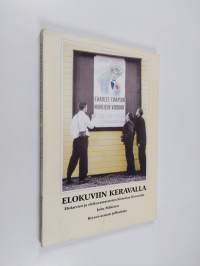 Elokuviin Keravalla : elokuvien ja elokuvateatterien historiaa Keravalta (signeerattu, tekijän omiste)