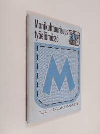 Monikulttuurisuus työelämässä