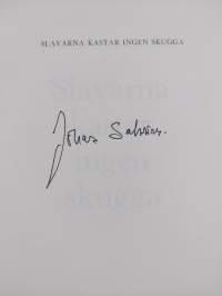 Slavarna kastar ingen skugga (signeerattu)