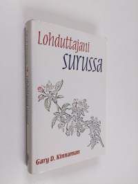 Lohduttajani surussa : lohtua synkimpiin hetkiisi