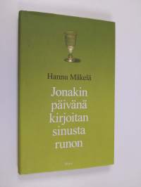 Jonakin päivänä kirjoitan sinusta runon : runoja (signeerattu, tekijän omiste)