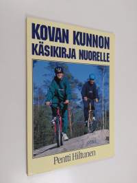 Kovan kunnon käsikirja nuorelle