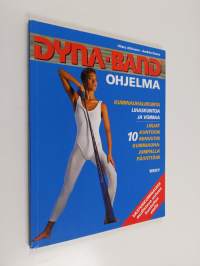 Dyna-Band-ohjelma : Kuminauhaliikunta - lihaskuntoa ja voimaa