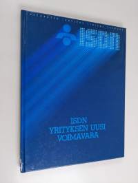 ISDN : yrityksen uusi voimavara