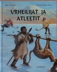 Urheilijat ja atleetit. (Urheilunhistoriaa knoppitietona alkuajoista alkaen)