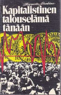 Kapitalistinen talouselämä tänään, 1983. Tosiasioita ja päätelmiä.