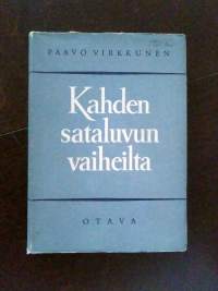 Kahden sataluvun vaiheilta - Elettyä ja ajateltua