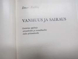 Vanhuus ja sairaus - geriatrian oppikirja sairaanhoidon ja sosiaalihuollon alalla työskenteleville