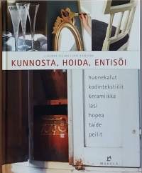 Kunnosta, hoida, entisöi.  (Vanhat esineet, kulttuurihistoria, entisöiminen)