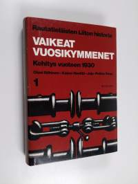 Rautatieläisten liiton historia 1 - Vaikeat vuosikymmenet : kehitys vuoteen 1930