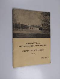 Orimattilan kunnallinen keskikoulu ; Orimattilan lukio III (L) 1972-1973