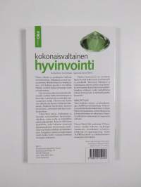 Kokonaisvaltainen hyvinvointi : kristallisoi toimintasi, saavuta tavoitteesi