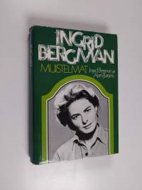 Ingrid Bergman : muistelmat