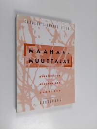 Maahanmuuttajat : kulttuurien kohtaaminen Suomessa