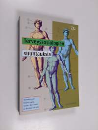 Terveyssosiologian suuntauksia