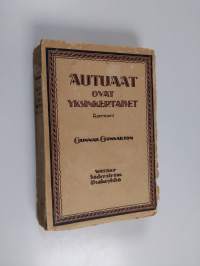 Autuaita ovat yksinkertaiset - romaani