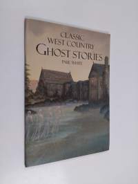 Classic West Country Ghost Stories (ERINOMAINEN)
