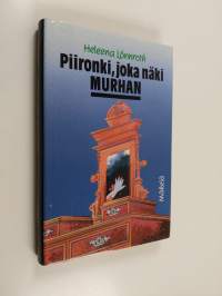 Piironki, joka näki murhan : jännitysromaani