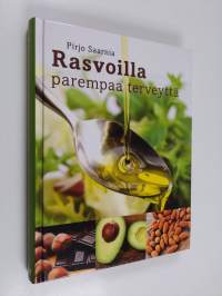 Rasvoilla parempaa terveyttä