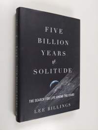 Five Billion Years of Solitude - The Search for Life Among the Stars (ERINOMAINEN)