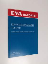 Kuluttajakansalaiset tulevat! : miksi työn johtaminen muuttuu?