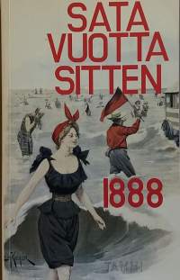 Sata vuotta sitten 1888. (Yleinen historia)