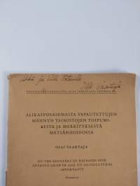 Alikasvosasemasta vapautettujen männyn taimistojen toipumisesta ja merkityksestä metsänhoidossa (signeerattu, tekijän omiste)