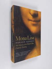 Mona Lisa - The History of the World&#039;s Most Famous Painting