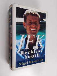 JFK : reckless youth