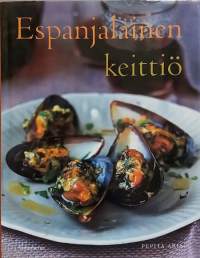 Espanjalainen keittiö. (Perinneruoka, ruokakulttuuri, Espanja, ruokaperinne, ruokaohjeet)