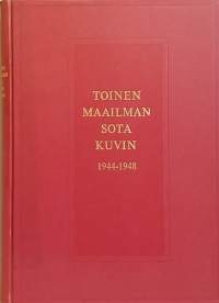 Toinen maailmansota (1939-1943 ja 1944-1948) kuvin 1-2. (Kuvakirja, sota)