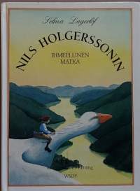 Nils Holgerssonin ihmeellinen matka. (Nuortenkirja, fantasia)