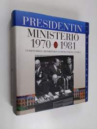 Presidentin ministeriö : ulkoasiainhallinto ja ulkopolitiikan hoito Kekkosen kaudella 2, Uudistumisen,ristiriitojen ja menestyksen vuodet 1970-81