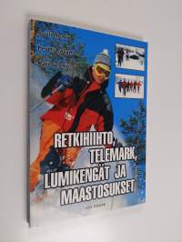 Retkihiihto, telemark, maastosukset ja lumikengät