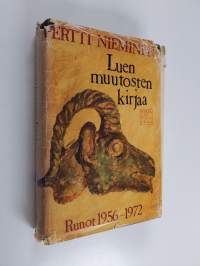 Luen muutosten kirjaa : runot 1956-1972