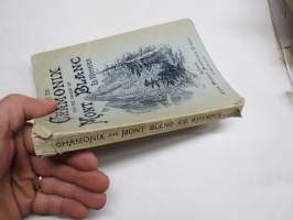 A Guide to Chamonix and the Range of Mont Blanc -matkaopaskirja, 1896