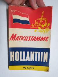 Matkustamme Hollantiin - Pieni matkaopas -matkaopaskirja