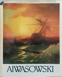 Aiwasowski 1817-1900. (Taidekirja, venäläinen kuvataiteilija, , meriaihe)