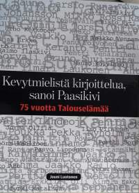 Kevytmielistä kirjoittelua, sanoi Paasikivi: 75 vuotta Talouselämää