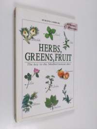 Herbs, Greens, Fruit