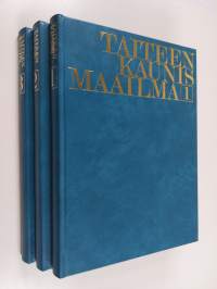 Taiteen kaunis maailma 1-3 : Esihistoriasta kadonneisiin valtakuntiin ; Kaarle Suuresta renesanssiin ; 1600-luvulta meidän päiviimme (kotelossa)