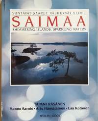 Saimaa - Siintävät saaret, välkkyvät vedet. (Valokuvakirja, kuvateos, järviluonto)