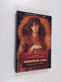 Pandoran lipas : virvatulia esineiden maailmasta