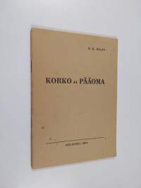 Korko ja pääoma : niiden merkitys ja kansantaloudellinen tehtävä